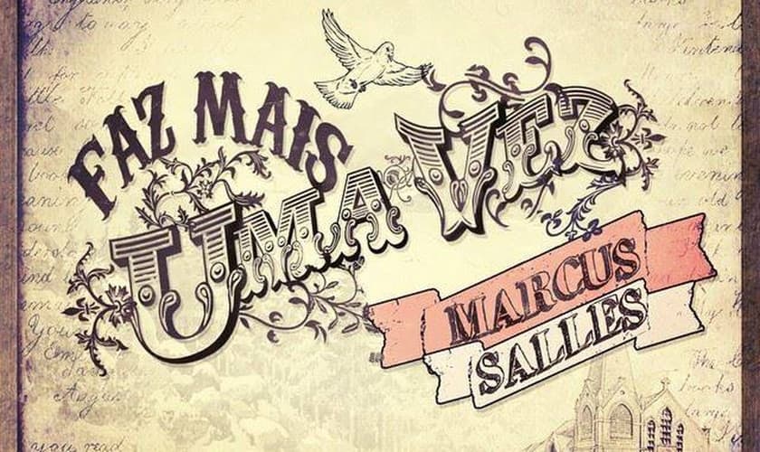 Marcus Salles apresenta o CD "Faz Mais Uma Vez", com a participação de Fernandinho